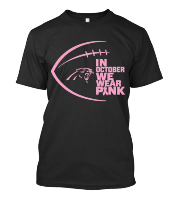 Carolina Panthers NFL In October We Wear Pink Breast Cancer Awareness T-Shirt