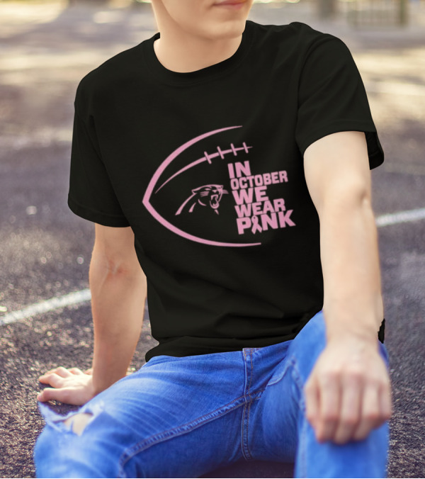 Carolina Panthers NFL In October We Wear Pink Breast Cancer Awareness T-Shirt