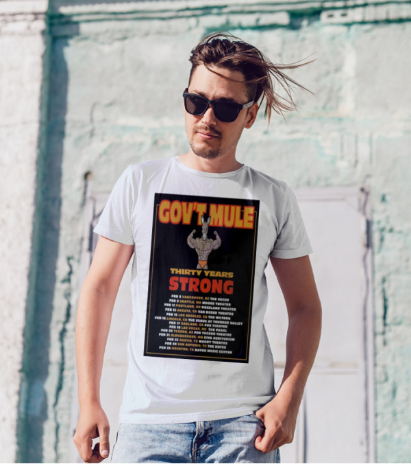 Gov’t Mule Thirty Years Strong 2024 Tour Dates Vancouver Seattle Portland Arcata Los Angeles Lincoln Oakland Las Vegas Tucson Albuquerque Austin San Antonio Houston T-Shirt