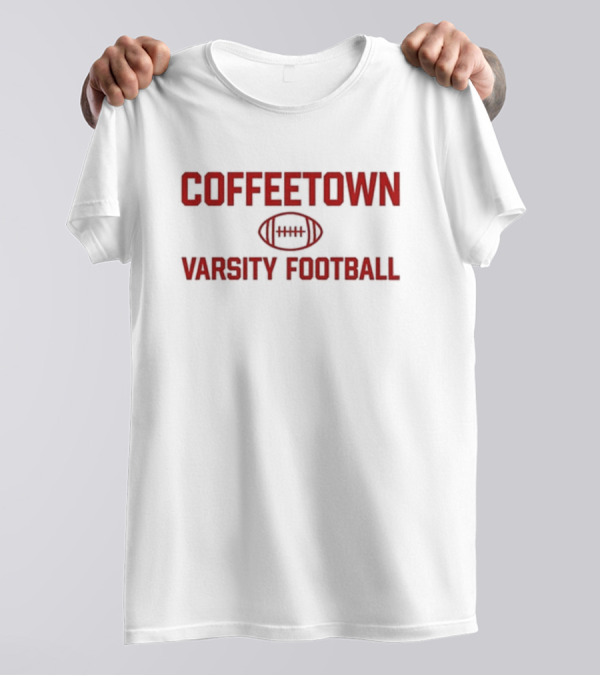Coffeetown Varsity Football Team T-Shirt
