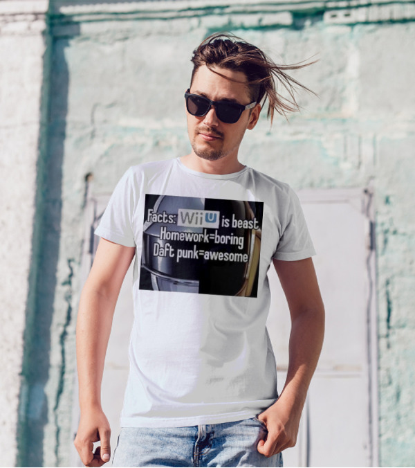 Facts Wii U Is Beast Homework Boring Daft Punk Awesome T-Shirt