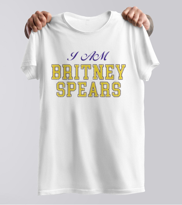 I AM BRITNEY SPEARS T-Shirt