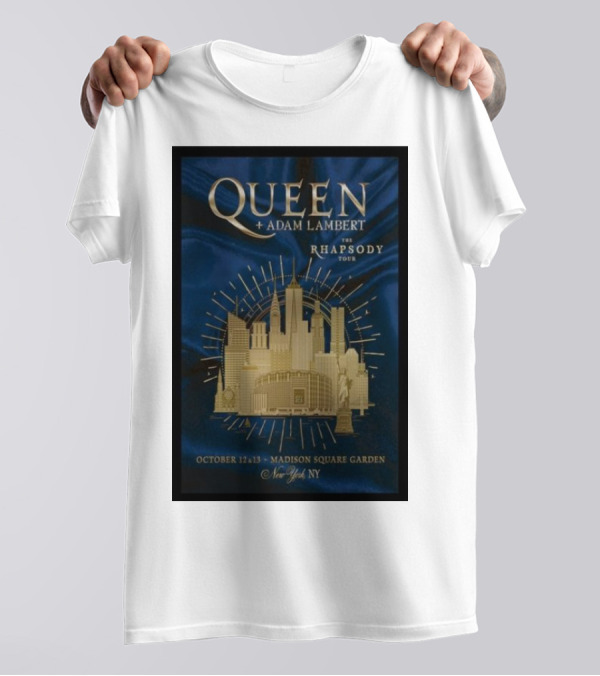 Queen + Adam Lambert The Rhapsody Tour October 12-13 Madison Square Garden New York NY T-Shirt