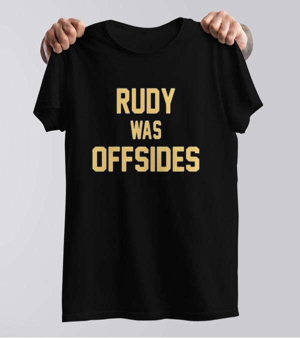 Notre Dame Rudy Was Offsides Football Controversy T-Shirt