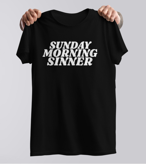 Sunday Morning Sinner T-Shirt