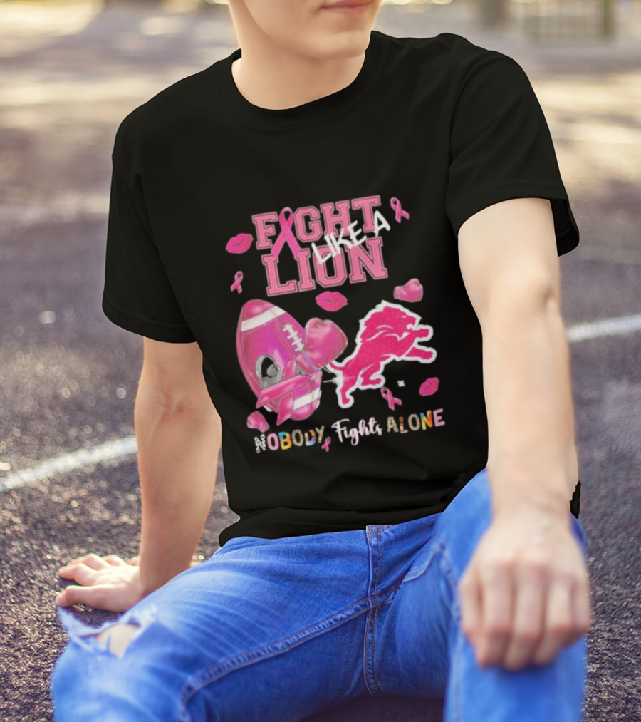Fight Like A Lion Nobody Fights Alone Pink Ribbon Football Boxing Gloves Lips T-Shirt