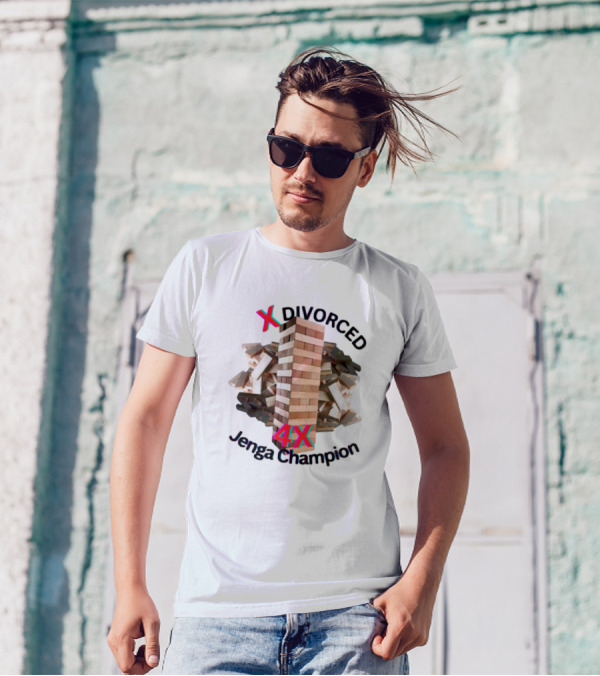 3X Divorced 4X Jenga Champion T-Shirt