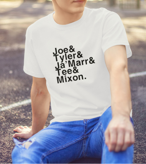 Joe And Tyler And Ja’Marr And Tee And Mixon T-Shirt