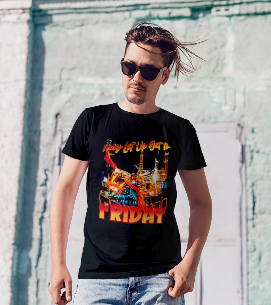 They Let Us Get To Friday Las Vegas Celebration With Crown And Casino Skyline T-Shirt