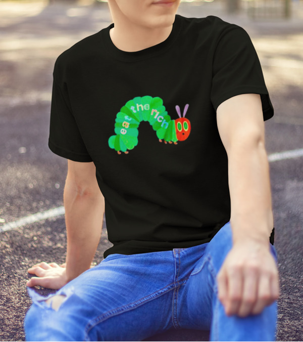 Eat The Rich Hungry Caterpillar T-Shirt