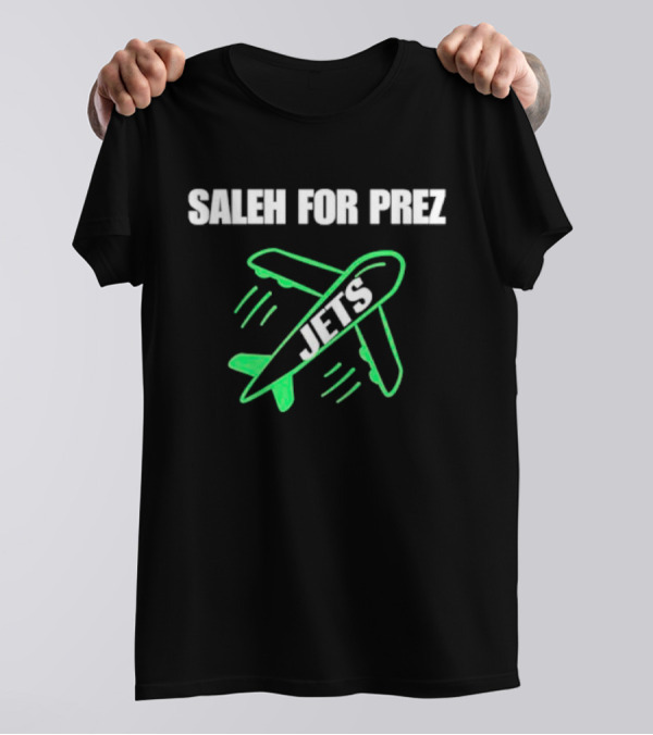SALEH FOR PREZ JETS AIRPLANE DESIGN NEW YORK JETS T-Shirt