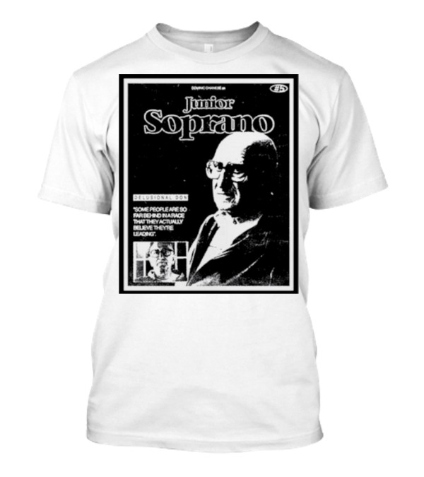 Junior Soprano Delusional Don Some People So Far Behind They Believe They're Leading T-Shirt