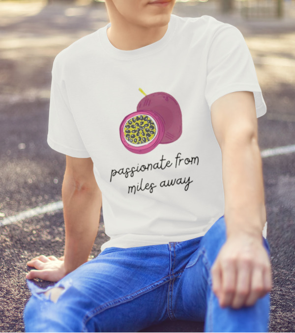 Passionfruit Drake Passionate From Miles Away T-Shirt
