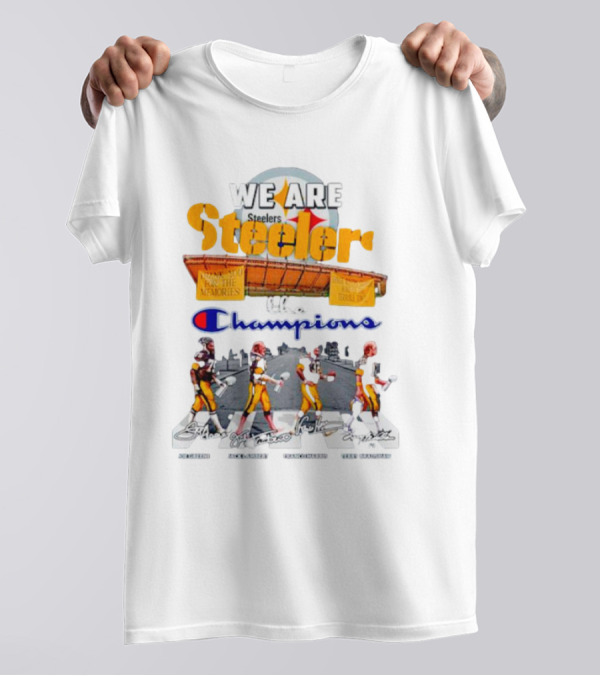 We Are Steelers Champions Abbey Road Football Legends Signatures T-Shirt