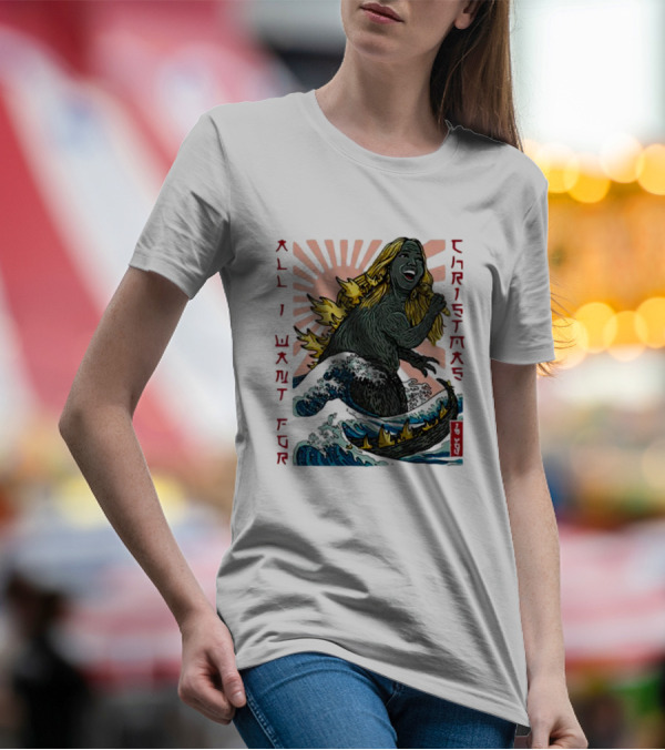 All I Want For Christmas Is You Marizill Monster Wave Holiday T-Shirt