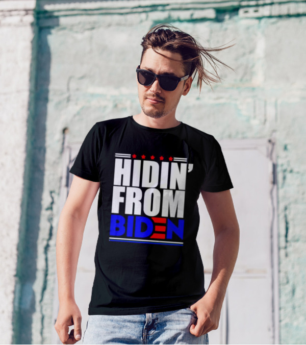 Hidin’ From Biden Stars T-Shirt