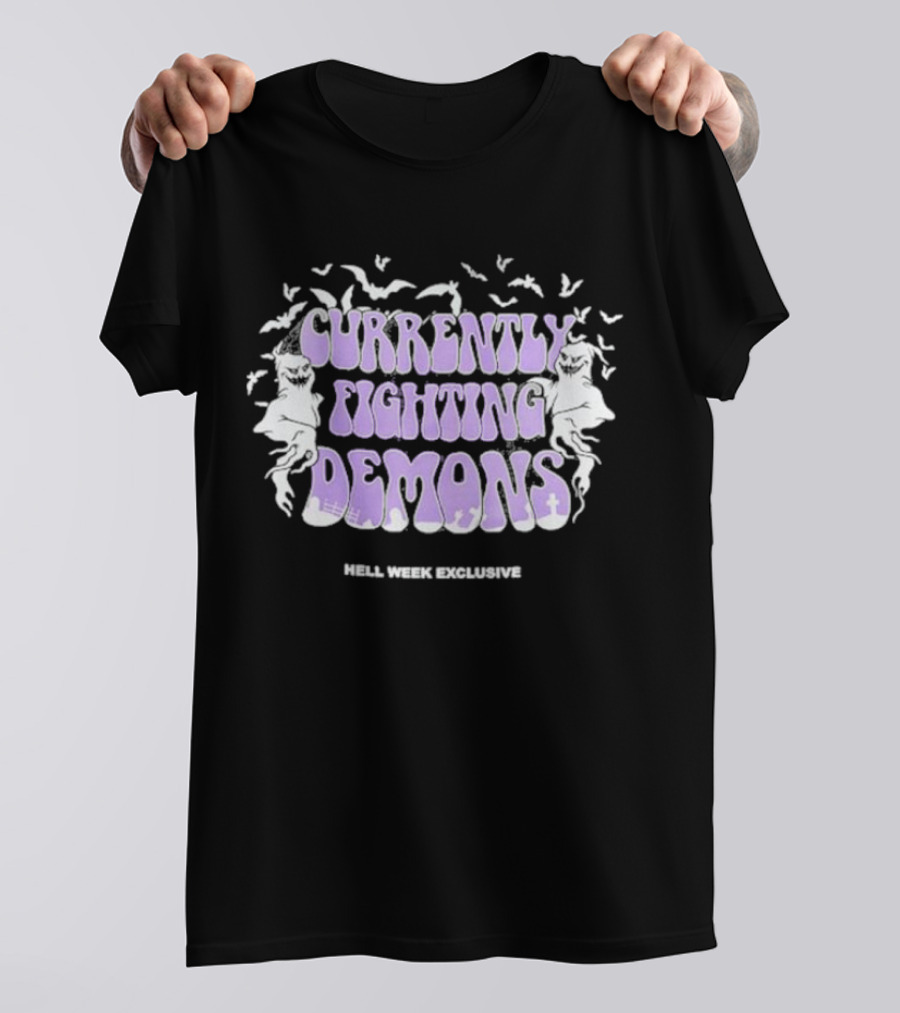 Hell Week Exclusive Currently Fighting Demons T-Shirt