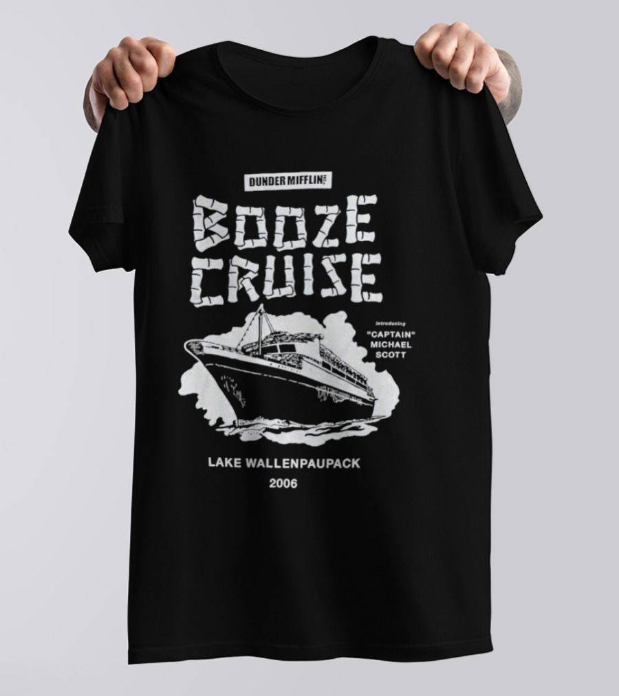 Dunder Mifflin Booze Cruise Lake Wallenpaupack 2006 Featuring Captain Michael Scott T-Shirt