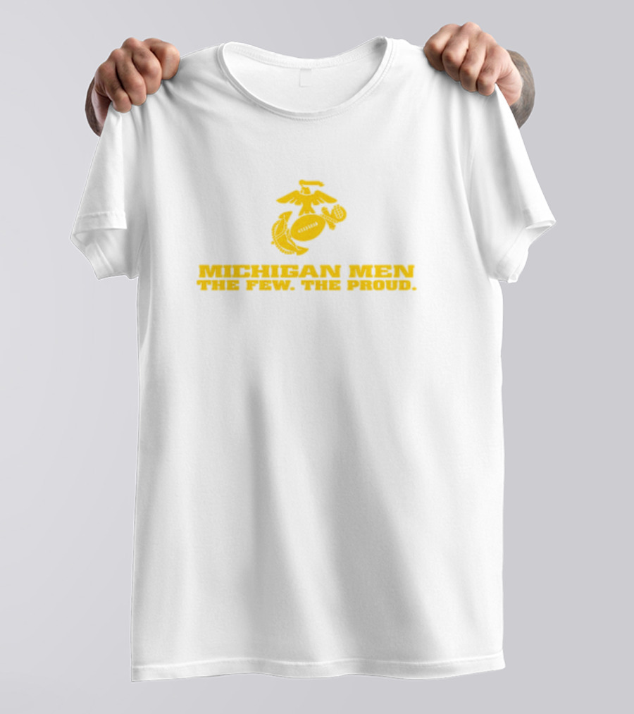 Michigan Men The Few The Proud Yellow Symbol And Text T-Shirt