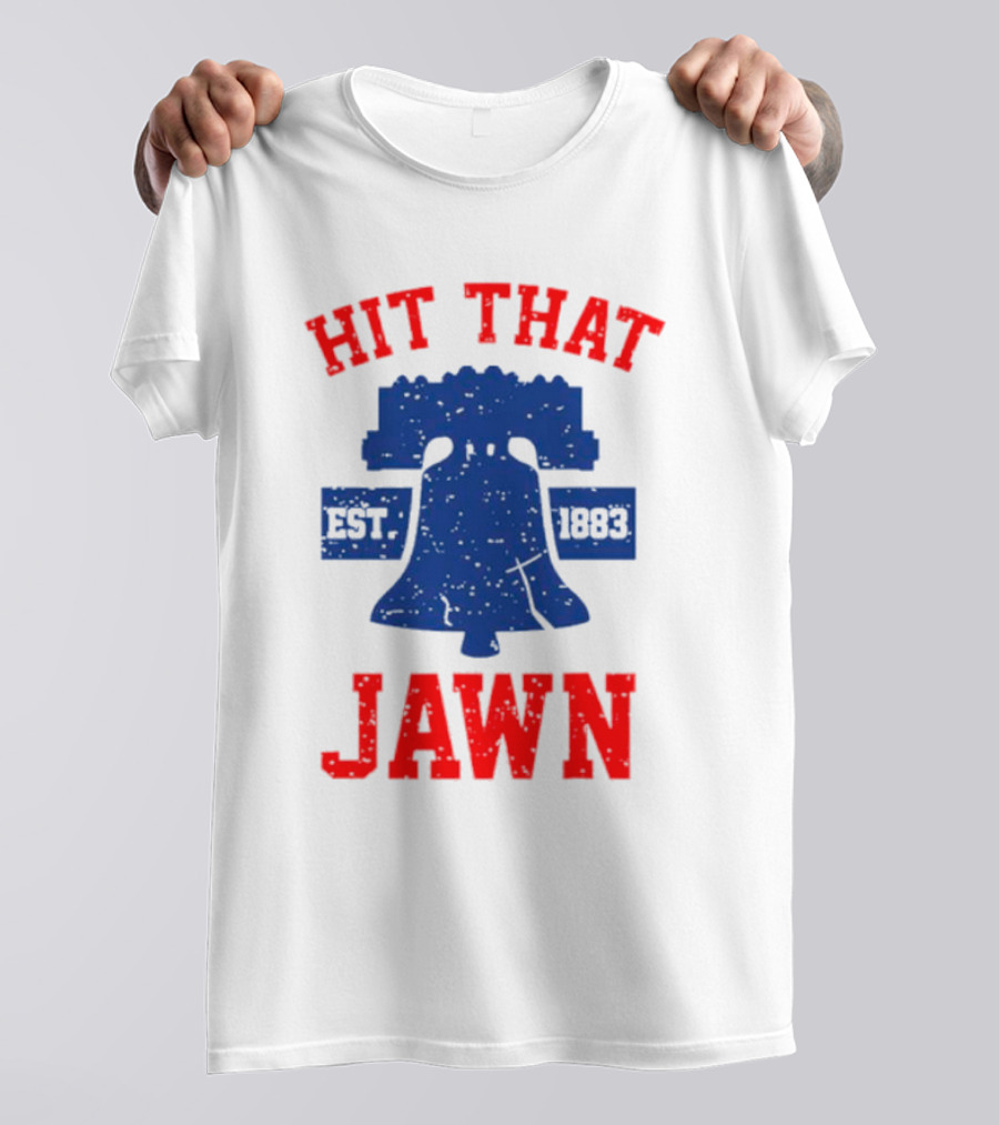 Philadelphia Phillies Hit That Jawn Est 1883 Liberty Bell T-Shirt