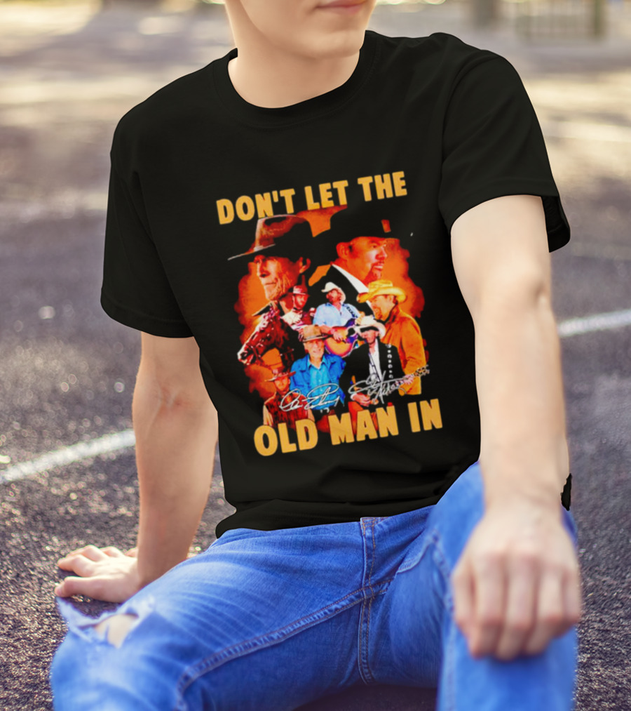 Clint Eastwood Country Music Theme Don't Let The Old Man In With Signature T-Shirt
