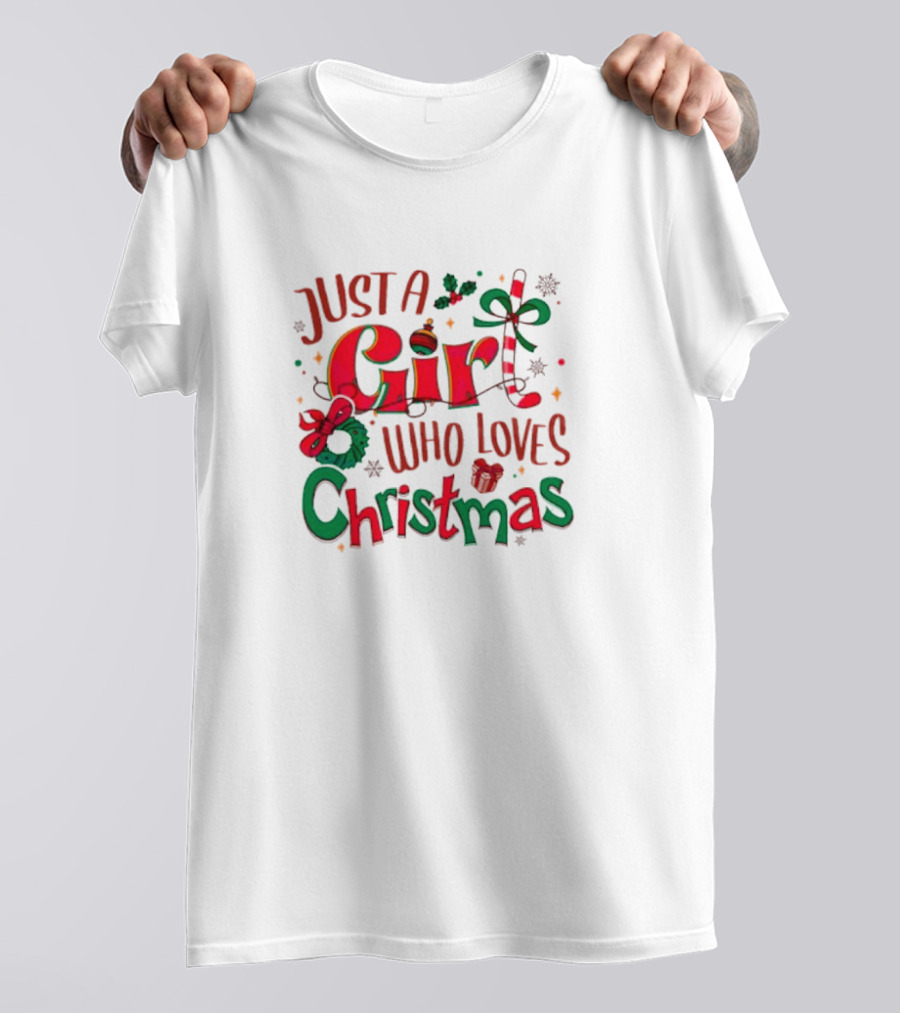 Just A Girl Who Loves Christmas With Festive Icons And Decorations T-Shirt