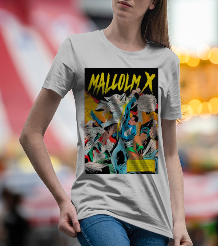 MALCOLM X A Man Who Stands For Nothing Will Fall For Anything Comic Book Style 90’s Superhero T-Shirt