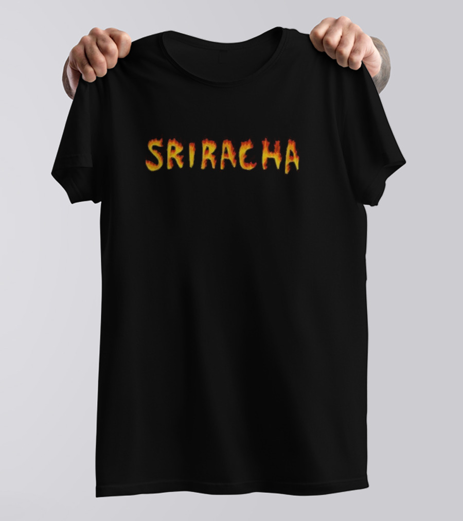 Sriracha Hot Sauce Flame Text T-Shirt