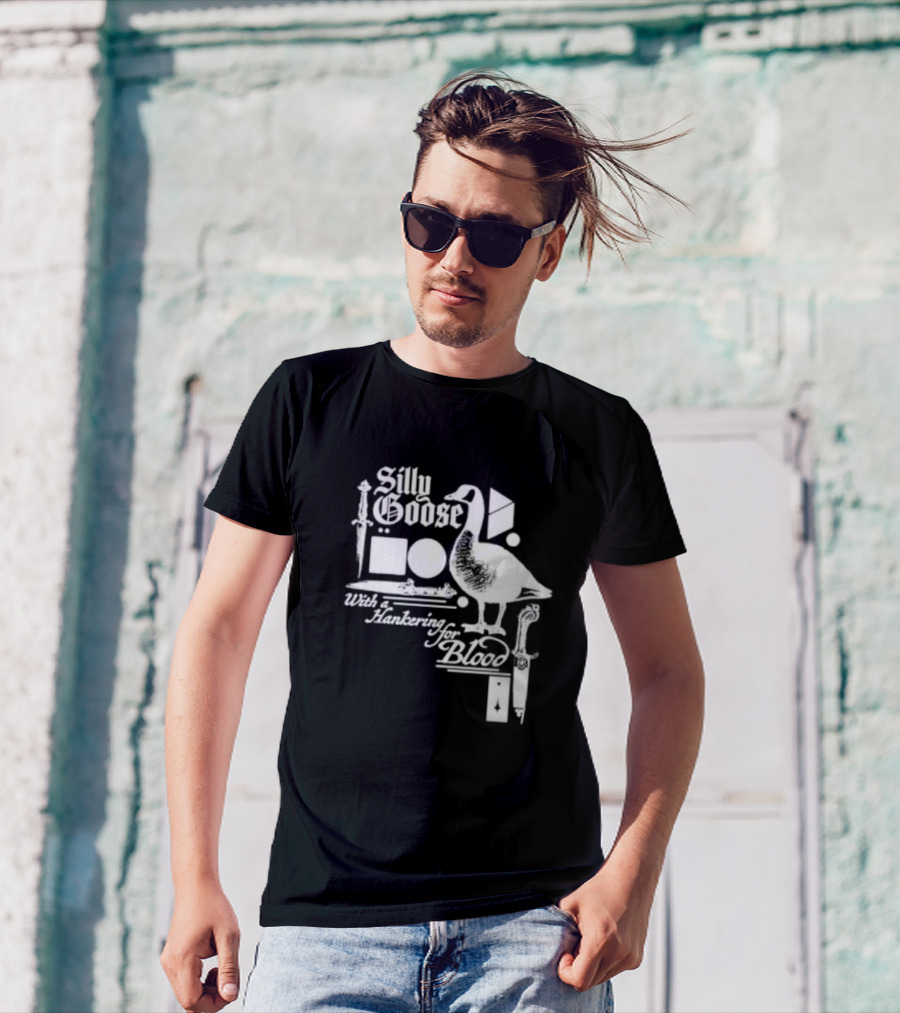 Silly Goose With A Hankering For Blood T-Shirt