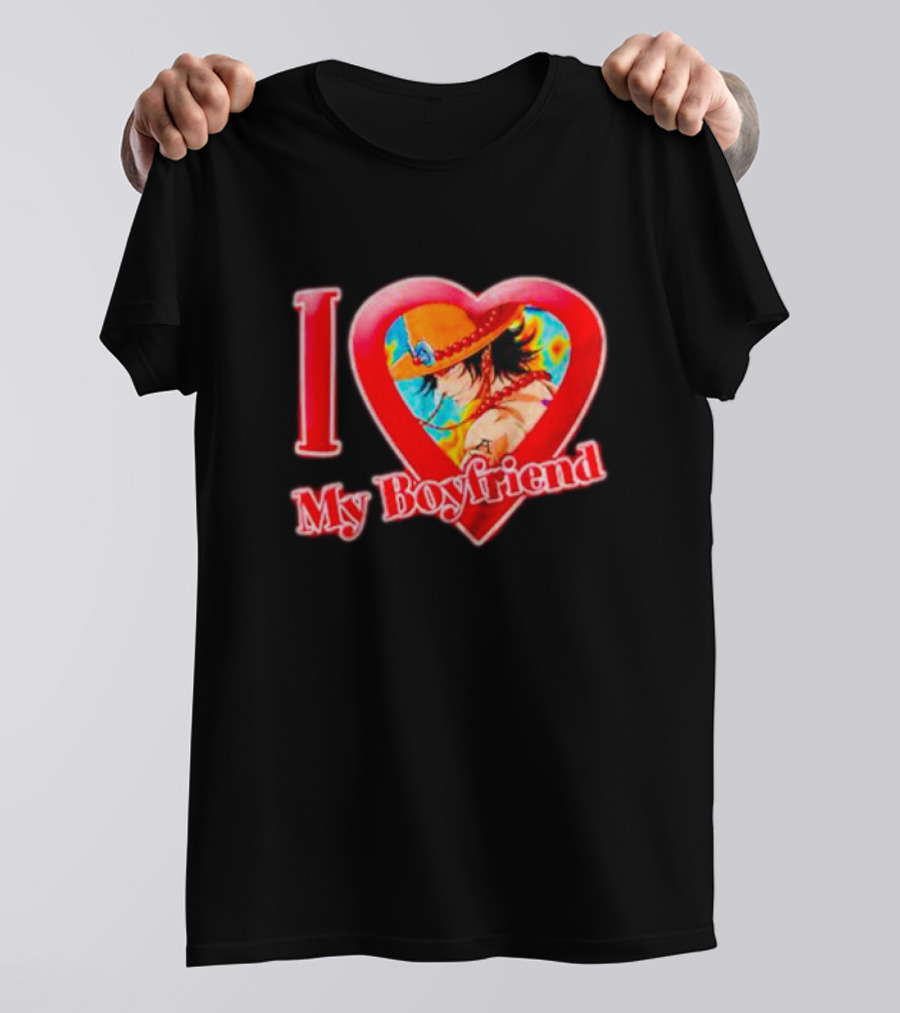 Portgas D Ace I Love My Boyfriend One Piece Heart T-Shirt