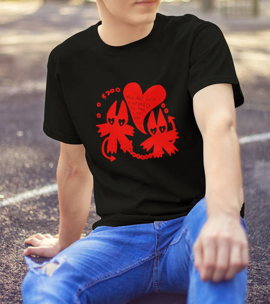 You Are Not Chained To The Ones You Love Heart-Chain Devils T-Shirt