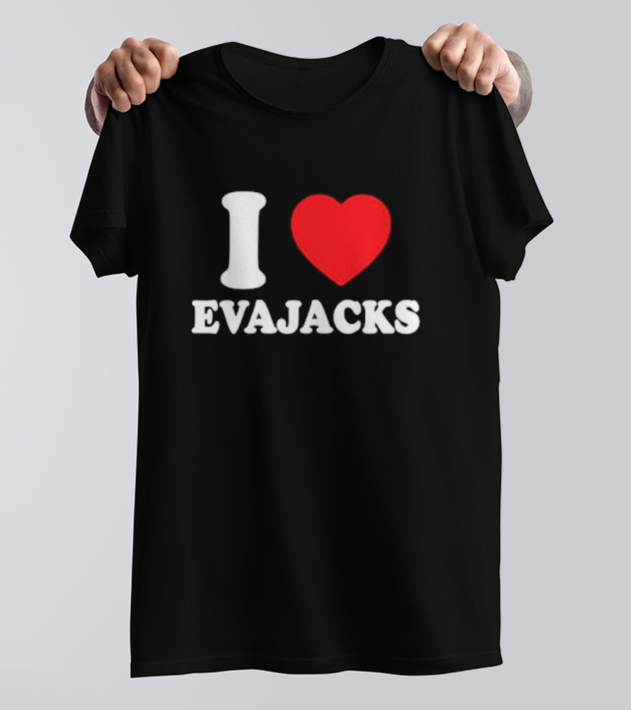 I Heart Evajacks T-Shirt