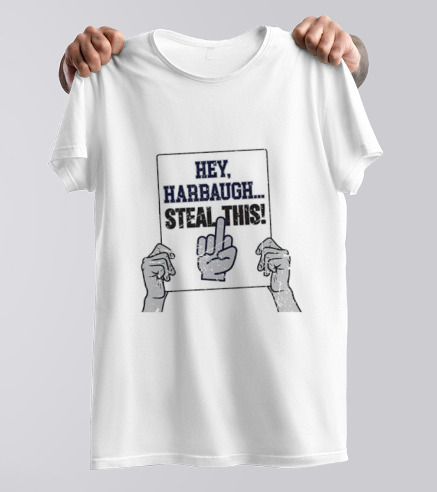 Penn State Nittany Lions Hey Harbaugh Steal This Middle Finger Sign T-Shirt