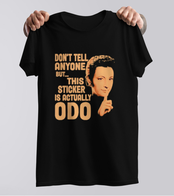 Don’t Tell Anyone But This Sticker Is Actually Odo Retro Style Typography Finger To Lips T-Shirt