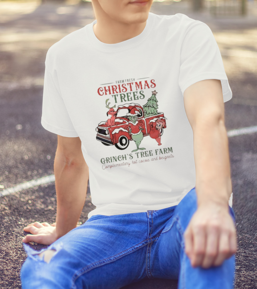 Farm Fresh Christmas Trees Grinch’s Tree Farm Complementary Hot Cocoa And Beignets T-Shirt