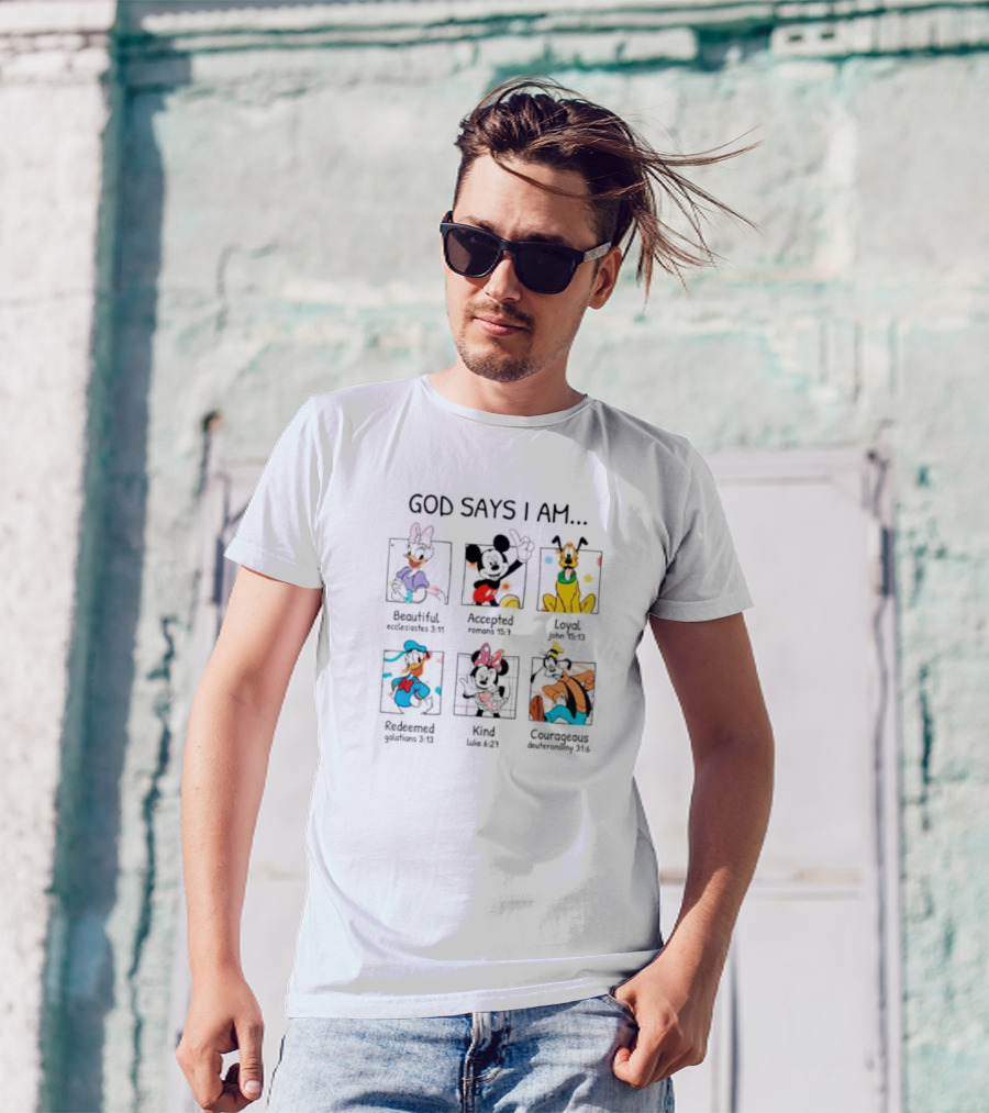 God Says I Am Beautiful Accepted Loyal Redeemed Kind Courageous Disney Characters T-Shirt