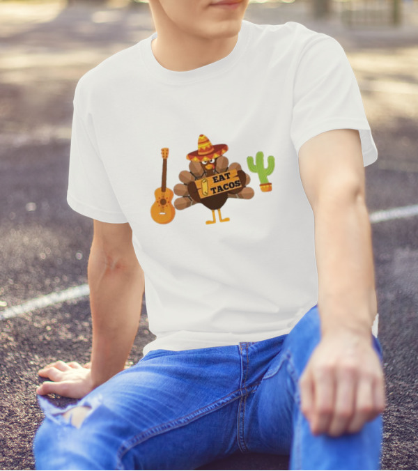 Thanksgiving Turkey Wearing Sombrero Holding Eat Tacos Sign With Guitar And Cactus T-Shirt