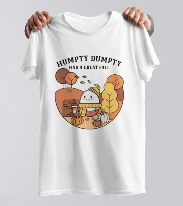 Humpty Dumpty Had A Great Fall Autumn Scene With Pumpkins And Leaves T-Shirt