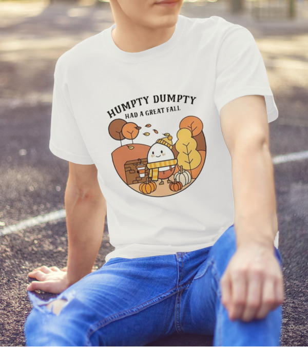 Humpty Dumpty Had A Great Fall Autumn Scene With Pumpkins And Leaves T-Shirt