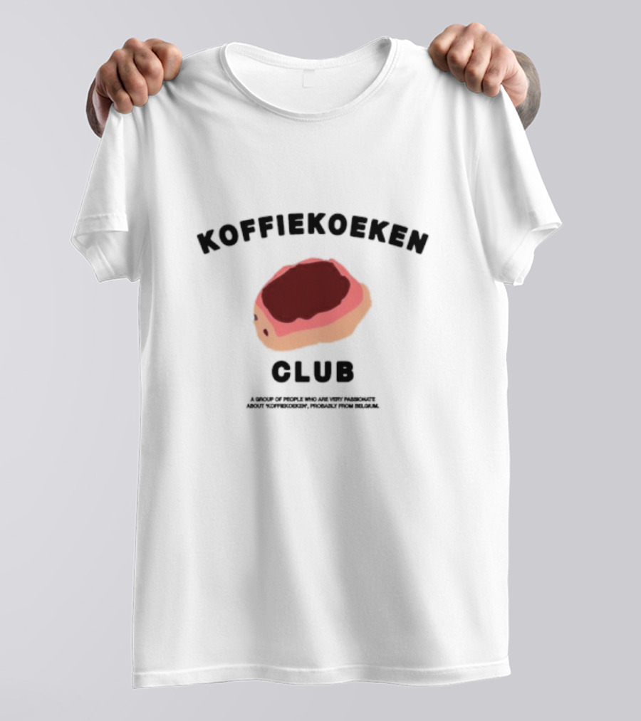 Koffiekoeken Club A Group Passionate About Koffiekoeken From Belgium T-Shirt