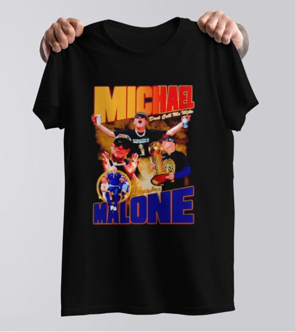 Michael Malone Don’t Call Me Mike Basketball Champion Coach T-Shirt