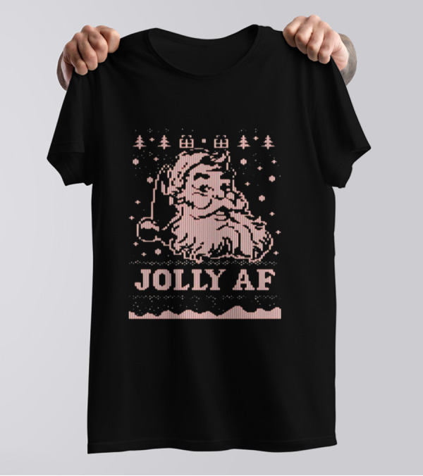 Santa Jolly AF Christmas Ugly T-Shirt
