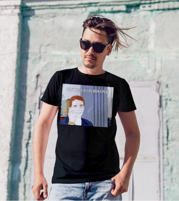 Can't Lose If You Don't Play Smart Thinking Meme T-Shirt