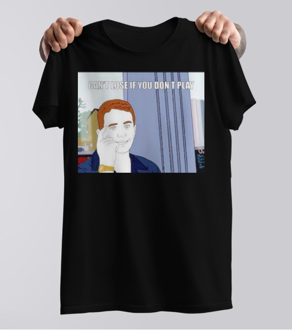 Can't Lose If You Don't Play Smart Thinking Meme T-Shirt