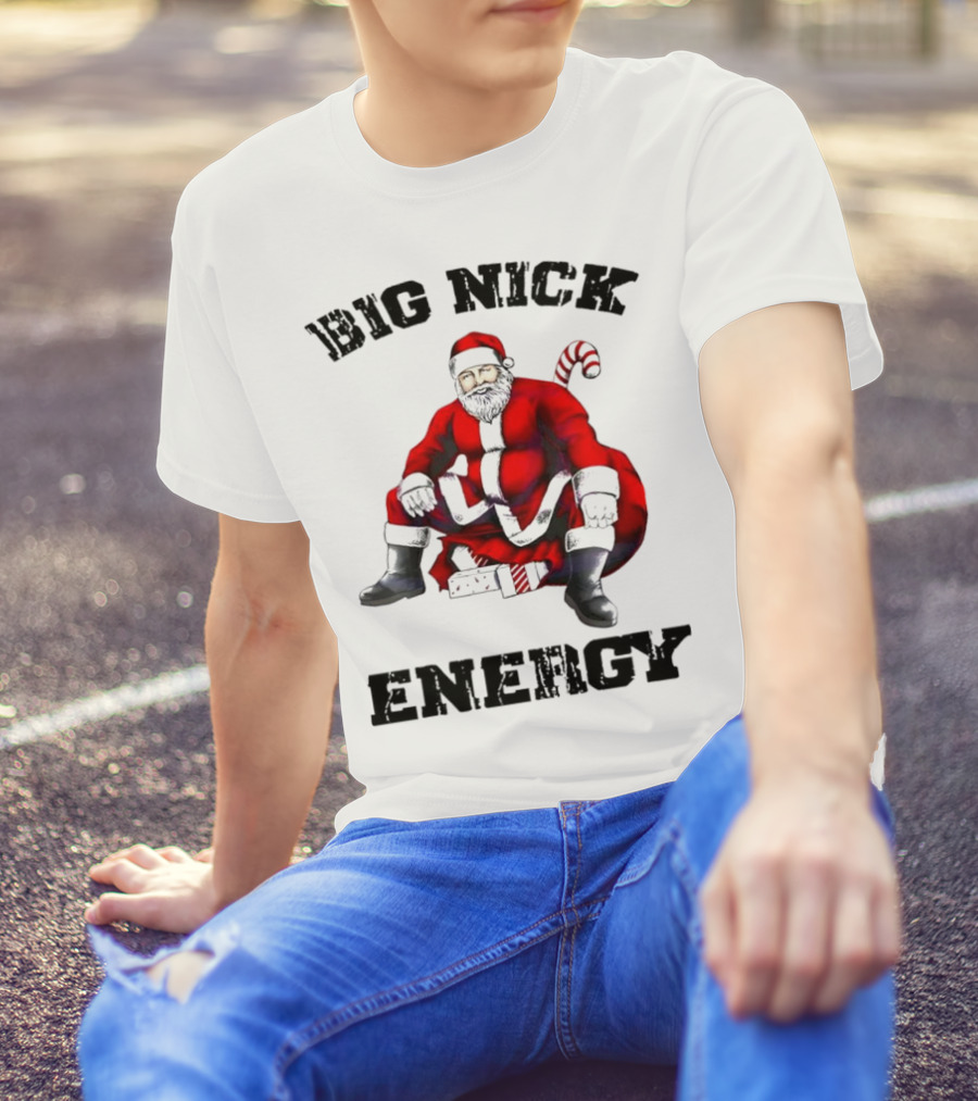 Big Nick Energy Santa Sitting Boldly In Red Suit T-Shirt