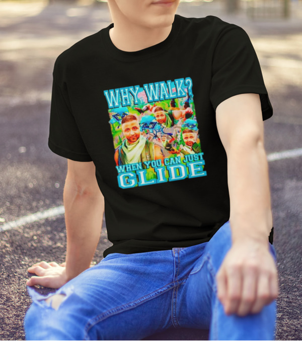 Why Walk When You Can Just Glide DJ Khaled Parody With Gaming T-Shirt