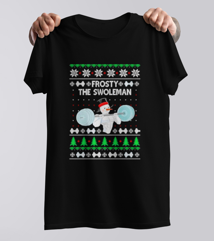 Frosty The Swoleman Snowman Lifting Weights Ugly Christmas T-Shirt