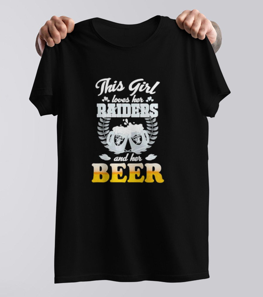 This Girl Loves Her Raiders And Her Beer T-Shirt