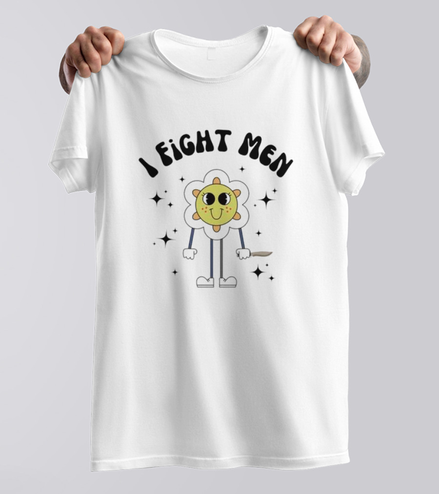 I Fight Men Floral Cartoon Character With Knife And Stars T-Shirt