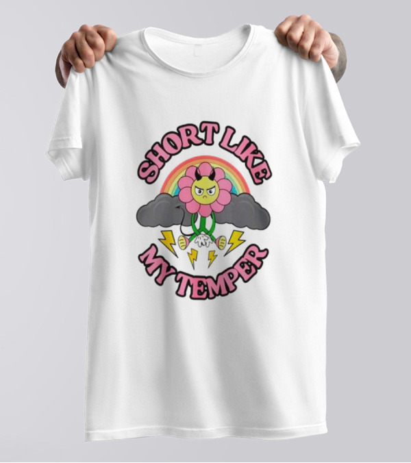 Short Like My Temper Angry Flower Rainbow Clouds Lightning T-Shirt